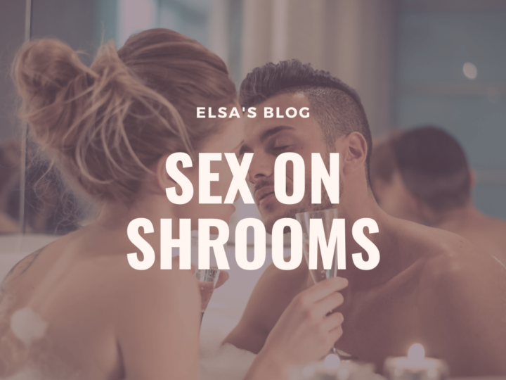 Sex on Shrooms: What You Need to Know