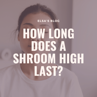 How Long Does a Shroom High Last?
