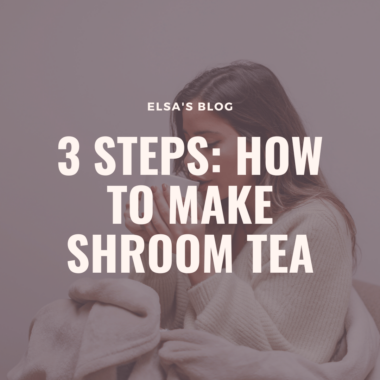3 Steps: How to Make Shroom Tea
